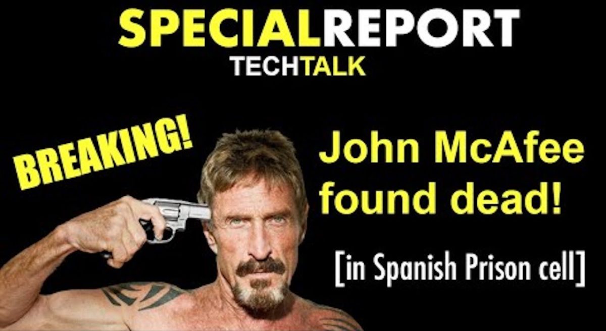BREAKING!! John McAfee Found Dead In Spanish Prison Cell! | Tech Talk [Special Report]